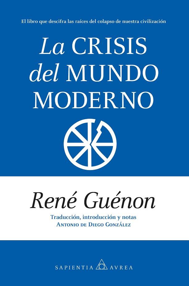 CRISIS DEL MUNDO MODERNO, LA | 9791370200435 | GUENON, RENE