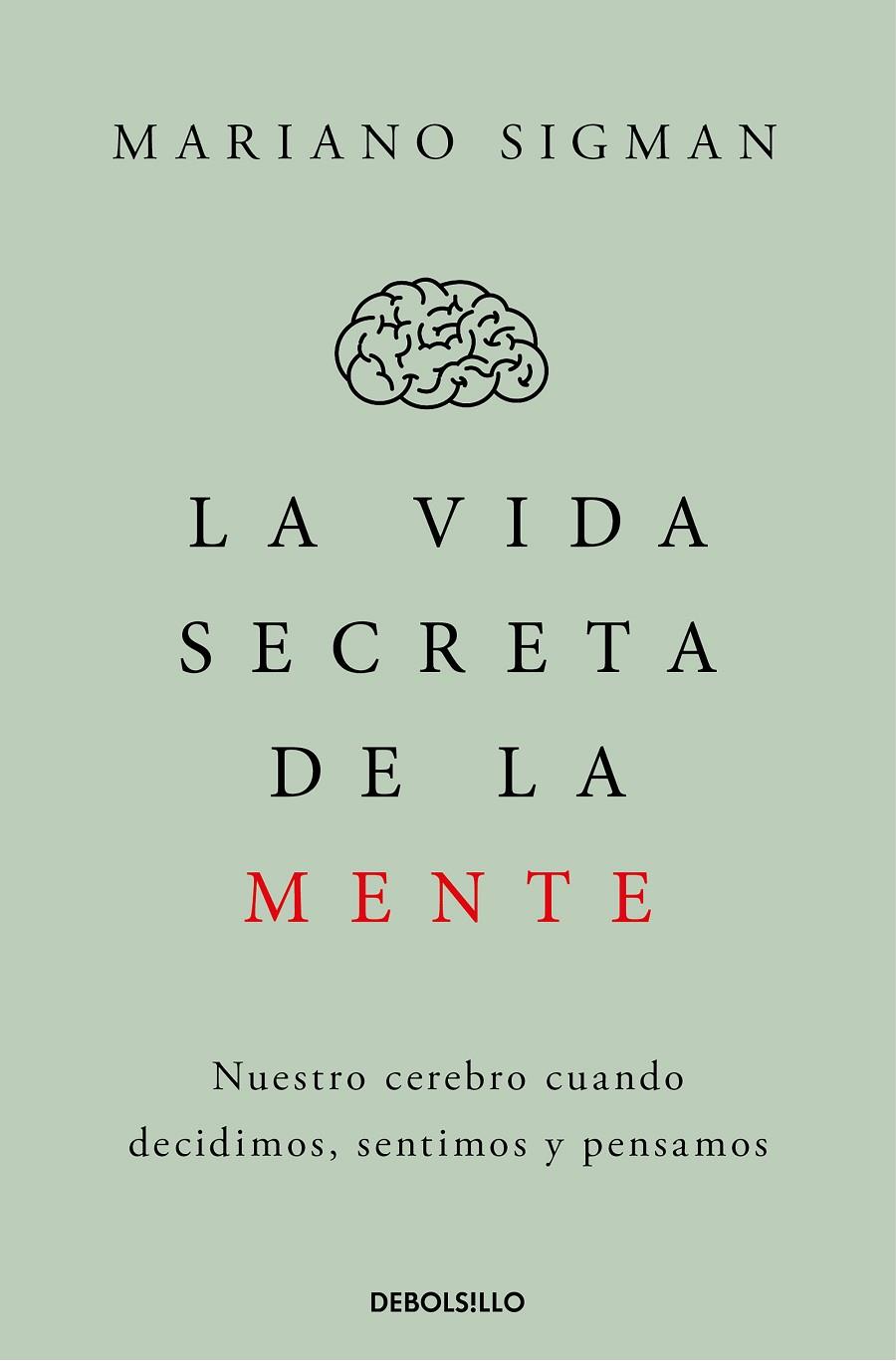 VIDA SECRETA DE LA MENTE, LA | 9788466374910 | SIGMAN, MARIANO