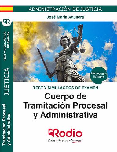 TEST Y SIMULACROS DE EXAMEN. CUERPO DE TRAMITACIÓN PROCESAL Y ADMINISTRATIVA. PROMOCIÓN INTERNA. ADMINISTRACIÓN DE JUSTICIA. | 9788417661281 | OCHOA GUERRA, ODETTE CONCEPCION