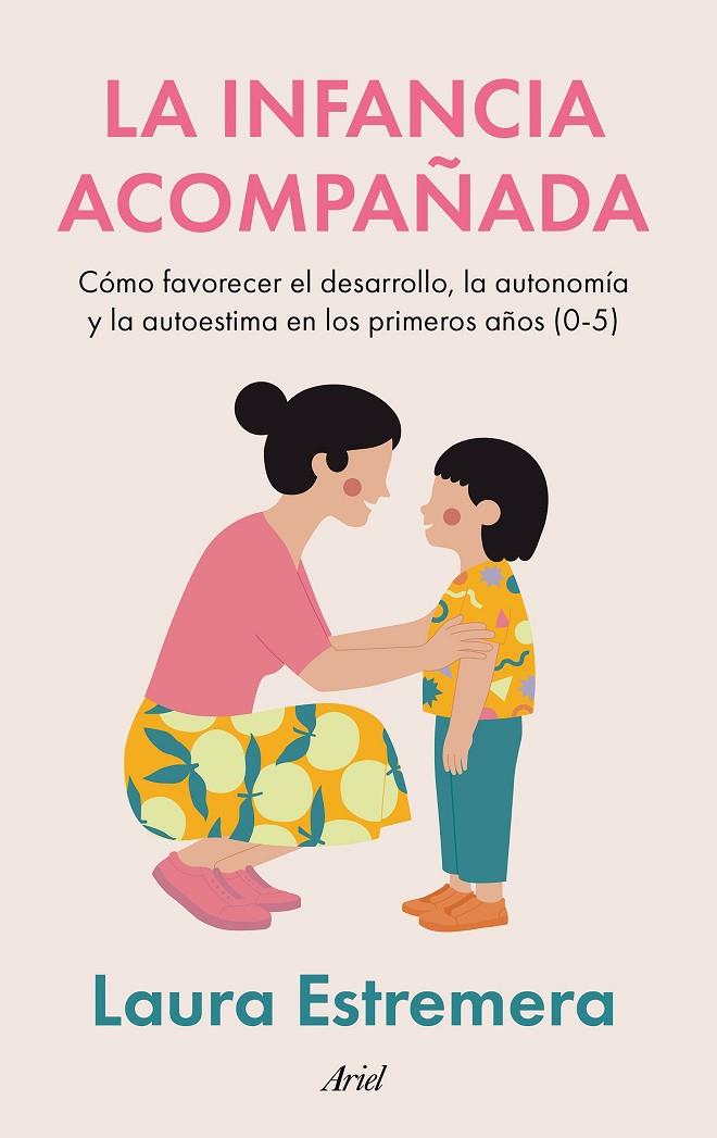 INFANCIA ACOMPAÑADA, LA | 9788434440623 | ESTREMERA, LAURA