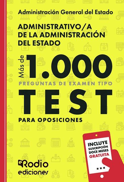 ADMINISTRATIVO/A DE LA ADMINISTRACIÓN DEL ESTADO. MÁS DE 1.000 PREGUNTAS DE EXAMEN TIPO TEST PARA OPOSICIONES | 9791387943325 | RODIO , EDICIONES