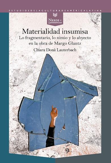 MATERIALIDAD INSUMISA | 9788491923008 | DONÀ LAUTERBACH, CHIARA