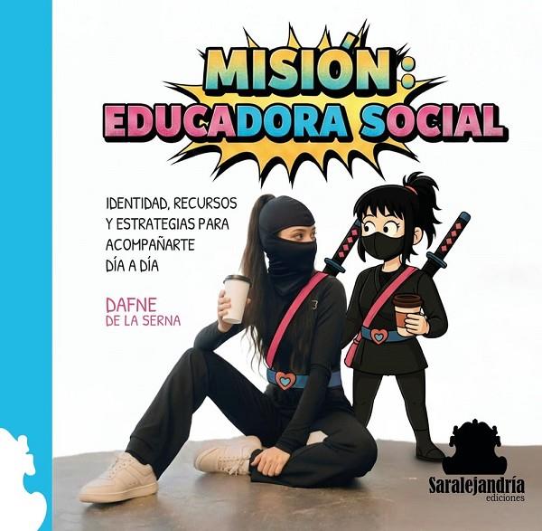 MISIÓN : EDUCADORA SOCIAL | 9791387815493 | DE LA SERNA, DAFNE