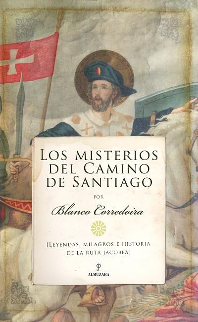 MISTERIOS DEL CAMINO DE SANTIAGO, LOS | 9788417954819 | BLANCO CORREDOIRA, JOSÉ MARÍA