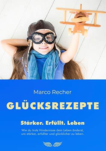 GLÜCKSREZEPTE | 9783750417557 | RECHER, MARCO