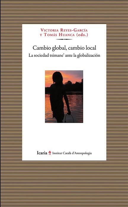 CAMBIO GLOBAL, CAMBIO LOCAL | 9788498886245 | REYES-GARCÍA, VICTORIA / HUANCA, TOMÁS