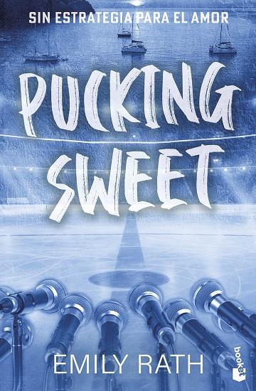 PUCKING 03. PUCKING SWEET. SIN ESTRATEGIA PARA EL AMOR | 9788408322078 | RATH, EMILY