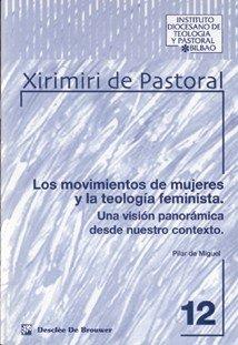 MOVIMIENTOS DE MUJERES Y LA TEOLOGÍA FEMINISTA, LOS | 9788433017277 | DE MIGUEL FERNÁNDEZ, PILAR