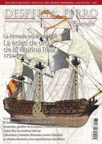 REVISTA DESPERTA FERRO ESPECIALES 38 LA ARMADA ESPAÑOLA (VII). LA EDAD DE ORO DE LA MARINA REAL 1754-1793 | 9787773250139