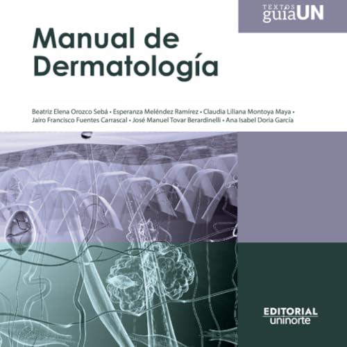 MANUAL DE DERMATOLOGÍA | 9789587896336 | OROZCO SEBÁ, BEATRIZ ELENA
