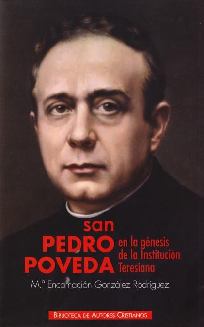 SAN PEDRO POVEDA EN LA GÉNESIS DE LA INSTITUCIÓN TERESIANA | 9788422015673 | GONZÁLEZ RODRÍGUEZ, M.ª ENCARNACIÓN
