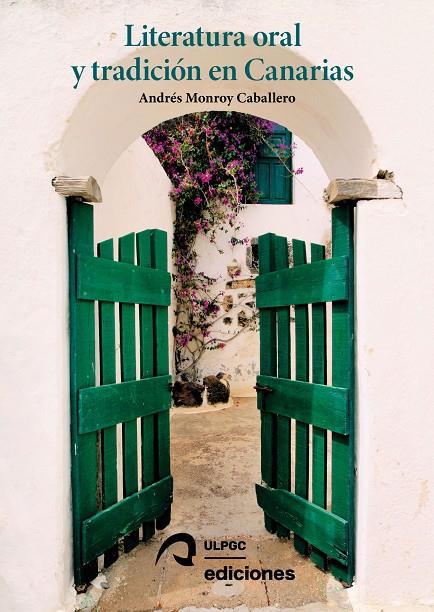 LITERATURA ORAL Y TRADICIÓN EN CANARIAS | 9788490423752 | MONROY CABALLERO, ANDRÉS