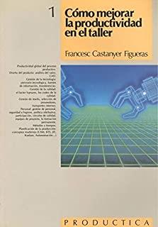 COMO MEJORAR LA PRODUCTIVIDAD. PRODÚCTICA 1 | 9788426706645 | CASTANYER, F.