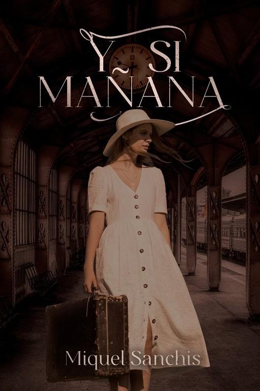 Y SI MAÑANA | 9788494831126 | SANCHIS VALERO, MIQUEL