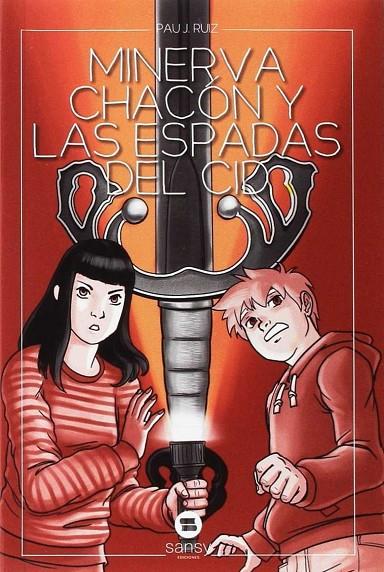 MINERVA, CHACÓN Y LAS ESPADAS DEL CID | 9788415721291 | RUIZ, PAU, J.