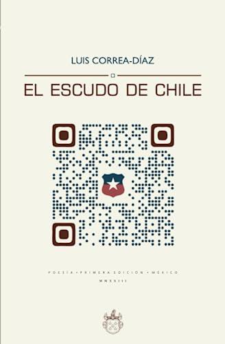 ESCUDO DE CHILE, EL | 9786075974309 | CORREA-DÍAZ, LUIS
