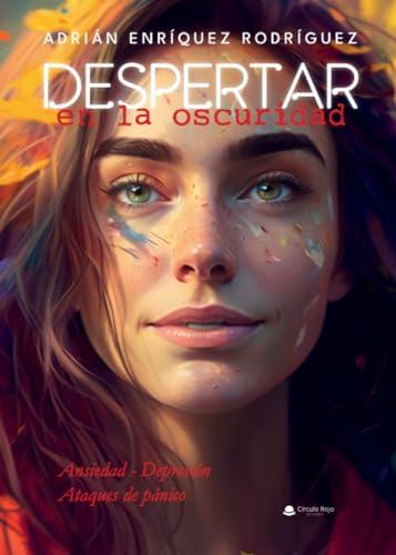 DESPERTAR EN LA OSCURIDAD | 9788410610842 | ENRÍQUEZ RODRÍGUEZ, ADRÍAN