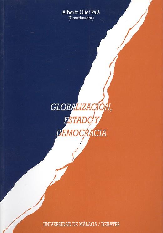 GLOBALIZACIÓN, ESTADO Y DEMOCRACIA | 9788497470001 | ARIAS MALDONADO, MANUEL / CAPARRÓS VALDERRAMA, RAFAEL / CAZORLA PÉREZ, JOSÉ