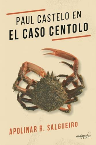 PAUL CASTELO EN EL CASO CENTOLO | 9788418587146 | RODRIGUEZ SALGUEIRO, APOLINAR