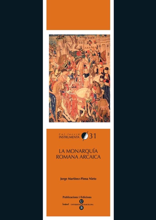 MONARQUÍA ROMANA ARCAICA, LA | 9788447533848 | MARTÍNEZ-PINNA NIETO, JORGE
