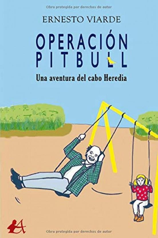 OPERACIÓN PITBULL | 9788418250309 | VIARDE, ERNESTO
