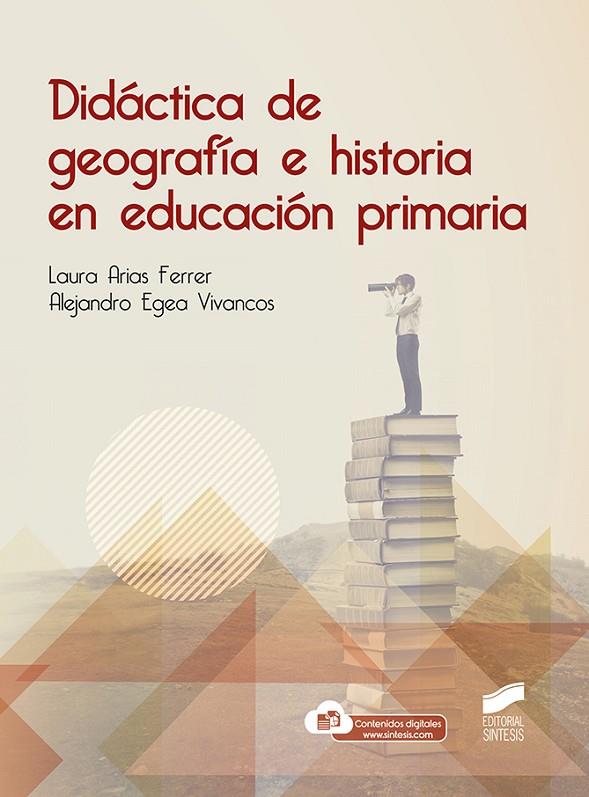 DIDA´CTICA DE GEOGRAFI´A E HISTORIA EN EDUCACIO´N PRIMARIA | 9788413572314 | ARIAS FERRER, LAURA / EGEA VIVANCOS, ALEJANDRO