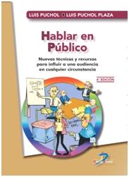 HABLAR EN PÚBLICO 6ª EDICIÓN. NUEVAS TÉCNICAS Y RECURSOS | 9788490522356 | PUCHOL, LUIS