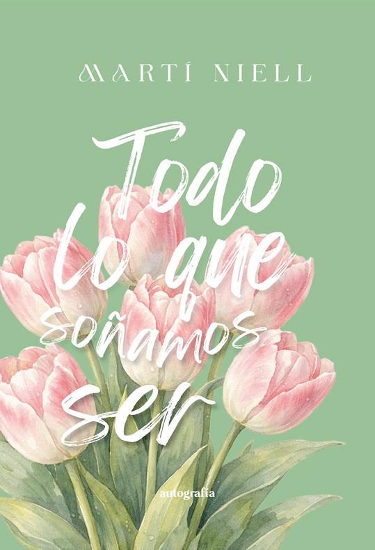 TODO LO QUE SOÑAMOS SER | 9791388117725 | NIELL, MARTÍ