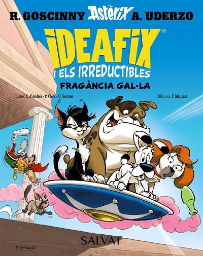 IDEAFIX I ELS IRREDUCTIBLES 08 : FRAGÀNCIA GAL·LA | 9788469644041 | GOSCINNY, RENÉ / SERRANO, OLIVIER / LACHENAUD, MARINE