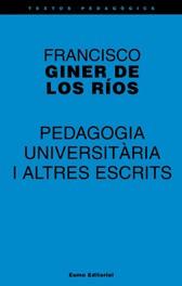 PEDAGOGIA UNIVERSITÀRIA I ALTRES ESCRITS | 9788497661416 | GINER, FRANCISCO