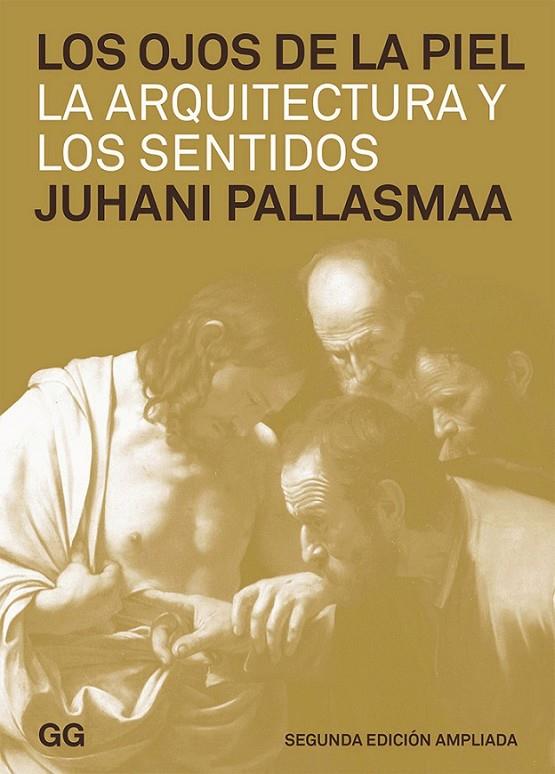 OJOS DE LA PIEL, LOS | 9788425226267 | PALLASMAA, JUHANI
