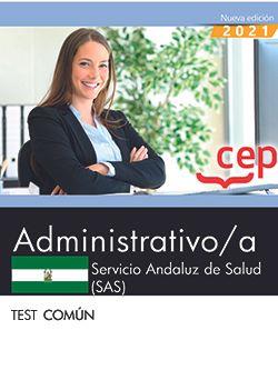 ADMINISTRATIVO/A. SERVICIO ANDALUZ DE SALUD (SAS). TEST COMÚN | 9788419005106 | CEP, EDITORIAL