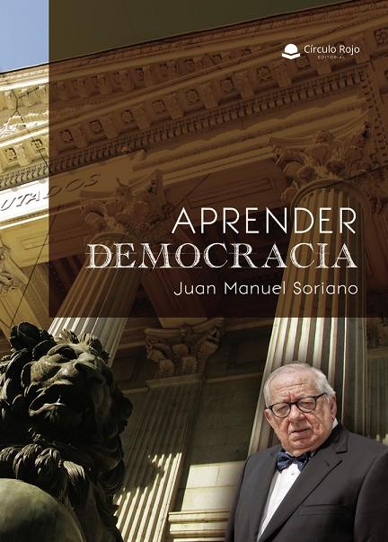 APRENDER DEMOCRACIA | 9788410973183 | SORIANO, JUAN MANUEL