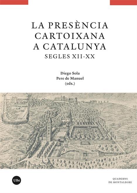 PRESÈNCIA CARTOIXANA A CATALUNYA (SEGLES XII-XX), LA | 9788491686514 | VARIOS AUTORES