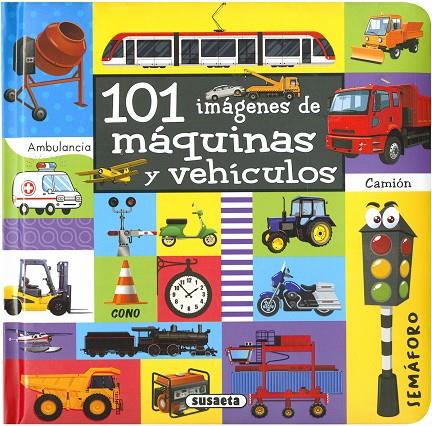 101 IMÁGENES DE MÁQUINAS Y VEHÍCULOS | 9788467762624 | SUSAETA, EQUIPO