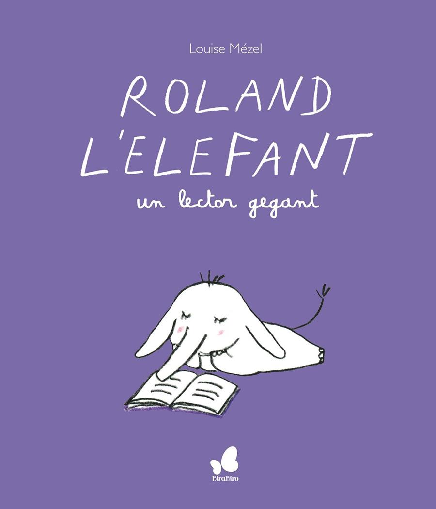 ROLAND L'ELEFANT, UN LECTOR GEGANT | 9788416490691 | MÉZEL, LOUISE