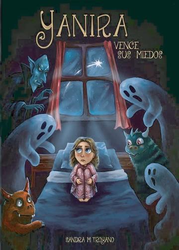 YANIRA VENCE SUS MIEDOS | 9788418194054 | M. TROYANO, SANDRA