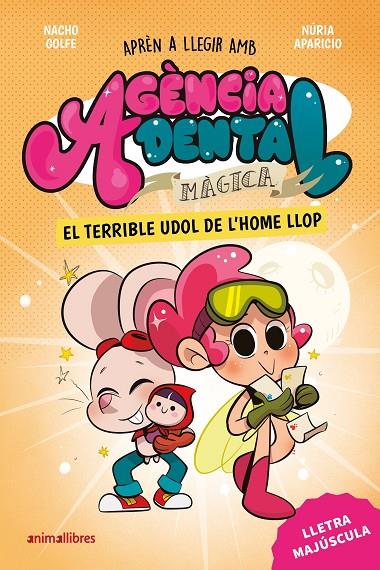 AGÈNCIA DENTAL MÀGICA 02. EL TERRIBLE UDOL DE L'HOME LLOP | 9788410302976 | GOLFE, NACHO