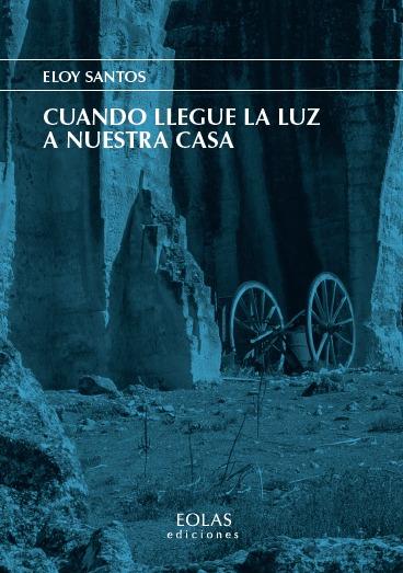 CUANDO LLEGUE LA LUZ A NUESTRA CASA | 9791387753603 | SANTOS, ELOY