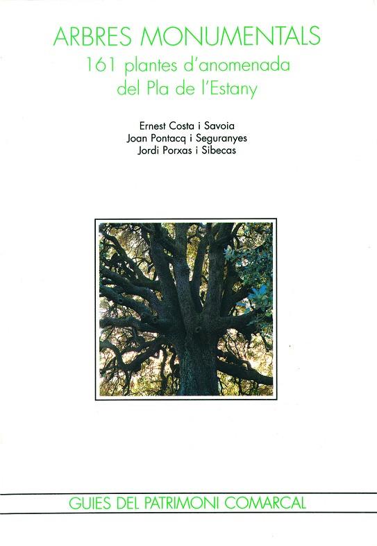 ARBRES MONUMENTALS | 9788488589170 | COSTA SAVOIA, ERNEST / PONTACQ SEGURANYES, JOAN / PORXAS SIBECAS, JORDI