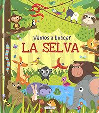 VAMOS A BUSCAR. LA SELVA | 9788418755248