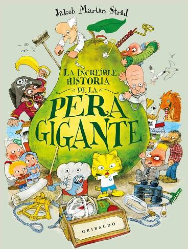 INCREÍBLE HISTORIA DE LA PERA GIGANTE, LA | 9791399073096 | MARTIN STRID, JAKOB