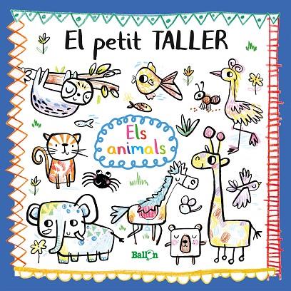 PETIT TALLER, EL - ELS ANIMALS | 9789403212777