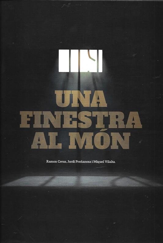 FINESTRA AL MÓN, UNA | 8435510111014 | CREUS, RAMON / PREÑANOSA, JORDI / VILALTA, MIQUEL