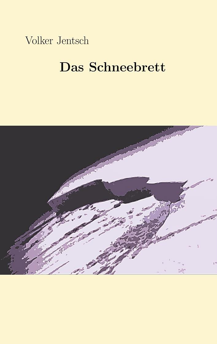 DAS SCHNEEBRETT | 9783752817447 | JENTSCH, VOLKER