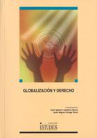 GLOBALIZACIÓN Y DERECHO | 9788484272410 | ORTEGA TEROL, JUAN MIGUEL / CATALINA AYORA, JUAN IGNACIO