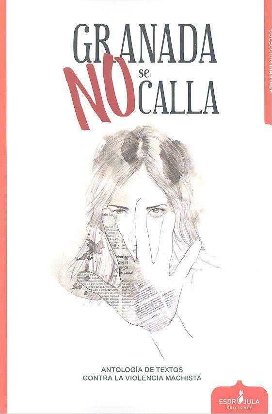 GRANADA NO SE CALLA | 9788417042882 | VARIOS AUTORES