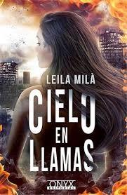 CIELO EN LLAMAS | 9788494819421 | MILA, LEILA