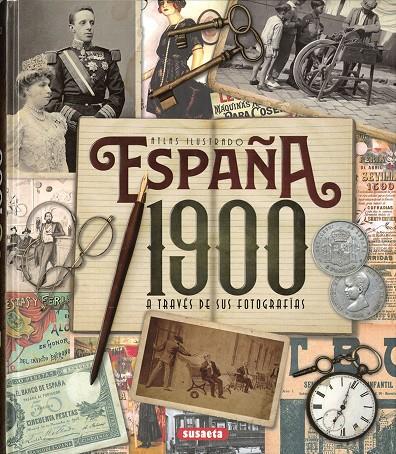 ATLAS ILUSTRADO DE ESPAÑA 1900 A TRAVÉS DE SUS FOTOGRAFÍAS | 9788467770407 | VARIOS AUTORES