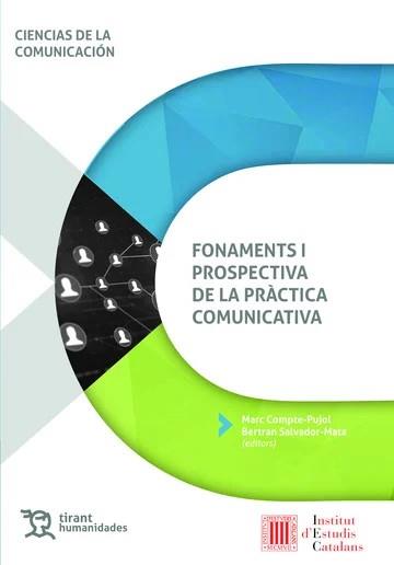 FONAMENTS I PROSPECTIVA DE LA PRÀCTICA COMUNICATIVA | 9788499658070 | COMPTE-PUJOL, MARC / SALVADOR MATA, BERTRAN